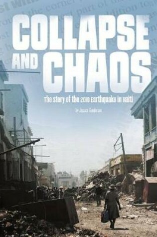 Cover of Collapse and Chaos: The Story of the 2010 Earthquake in Haiti