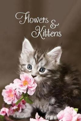 Cover of Flowers & Kittens