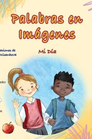 Cover of Words in Pictures - My Day (Spanish Children's Book)