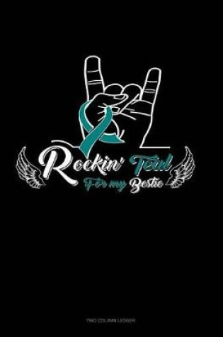 Cover of Rockin' Teal for My Bestie