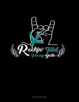 Book cover for Rockin' Teal for My Bestie