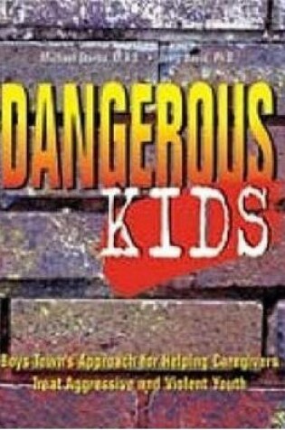 Cover of Dangerous Kids