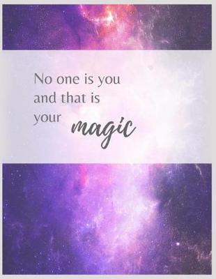 Book cover for No One Is You And That Is Your Magic