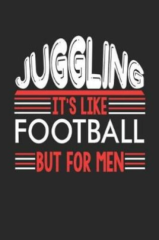 Cover of Juggling It's Like Football But For Men