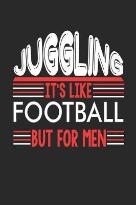 Book cover for Juggling It's Like Football But For Men