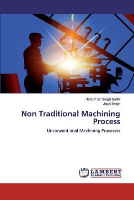 Book cover for Non Traditional Machining Process