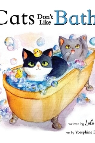Cover of Cats Don't Like Baths