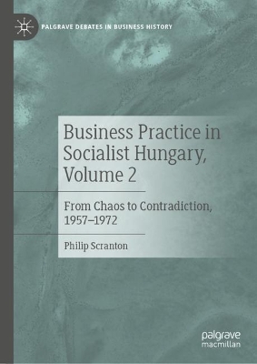 Book cover for Business Practice in Socialist Hungary, Volume 2