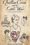 Book cover for Quillan Creek and the Little War