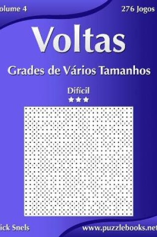 Cover of Voltas Grades de Vários Tamanhos - Difícil - Volume 4 - 276 Jogos