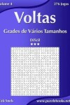 Book cover for Voltas Grades de Vários Tamanhos - Difícil - Volume 4 - 276 Jogos