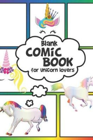 Cover of Blank COMIC BOOK for Unicorn Lovers