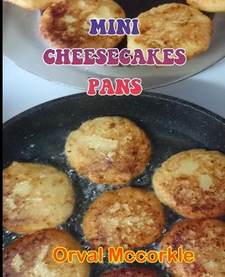 Book cover for Mini Cheesecakes Pans