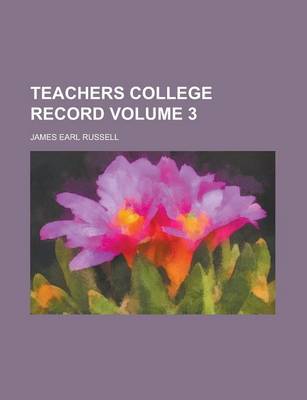 Book cover for Teachers College Record Volume 3