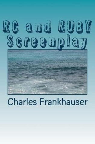 Cover of RC and RUBY Screenplay