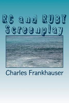 Book cover for RC and RUBY Screenplay