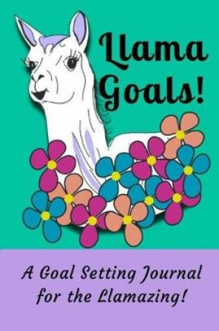 Cover of Llama Goals!