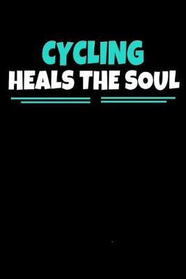 Book cover for Cycling Heals The Soul