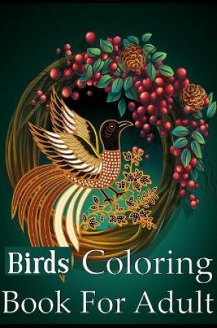 Cover of Birds Coloring Book For Adult