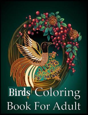 Book cover for Birds Coloring Book For Adult