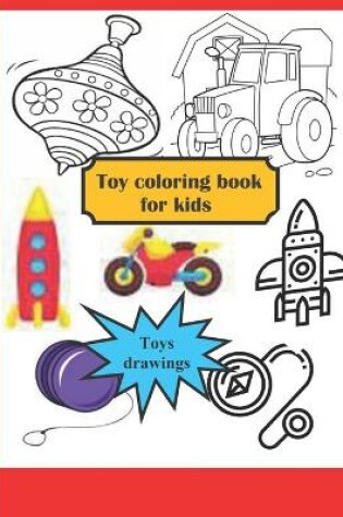 Cover of Toy coloring book for kids toys drawings