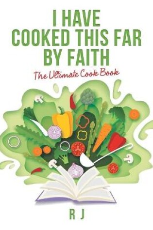 Cover of I Have Cooked This Far by Faith