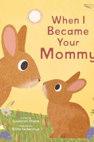 Cover of When I Became Your Mommy