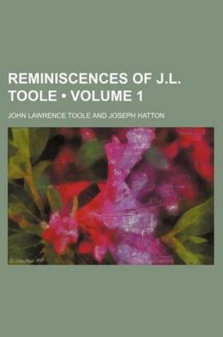 Cover of Reminiscences of J.L. Toole (Volume 1)