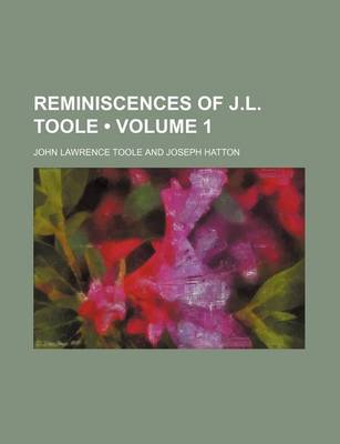 Book cover for Reminiscences of J.L. Toole (Volume 1)