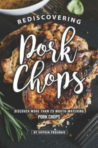 Cover of Rediscovering Pork Chops