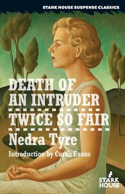 Book cover for Death of an Intruder / Twice So Fair