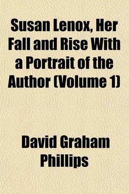 Book cover for Susan Lenox, Her Fall and Rise with a Portrait of the Author (Volume 1)