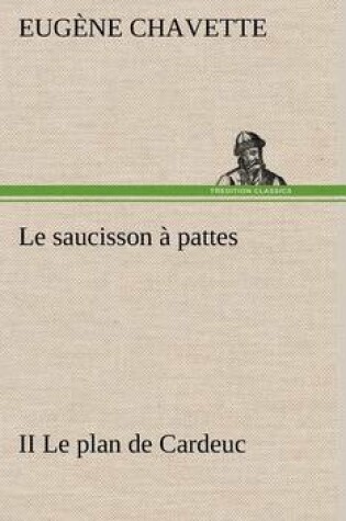 Cover of Le saucisson à pattes II Le plan de Cardeuc