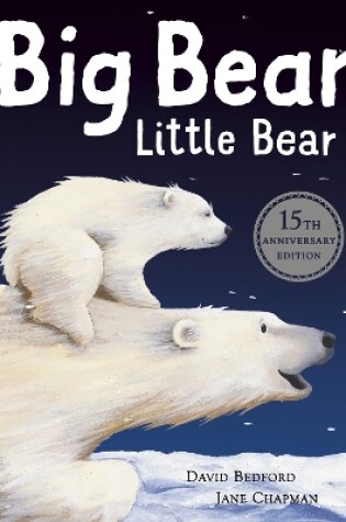 Cover of Big Bear Little Bear - 15th Anniversary Edition