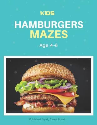 Book cover for Kids Hamburger Mazes Age 4-6
