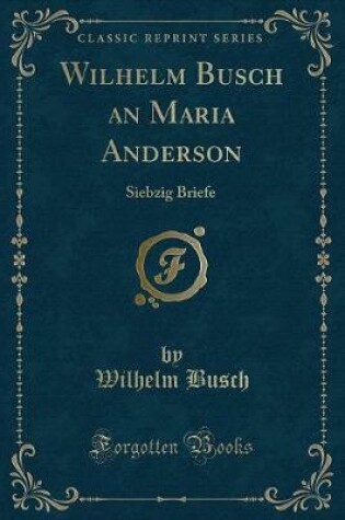 Cover of Wilhelm Busch an Maria Anderson