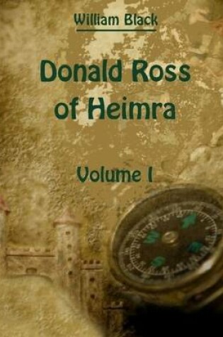 Cover of Donald Ross of Heimra : Volume I (Illustrated)