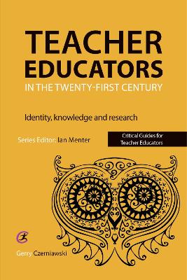 Book cover for Teacher Educators in the Twenty-first Century