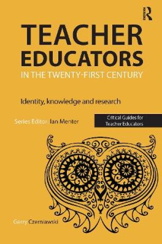 Cover of Teacher Educators in the Twenty-first Century