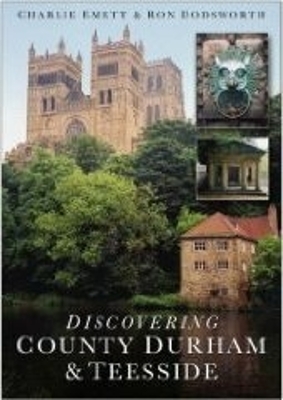 Book cover for Discovering County Durham & Teesside