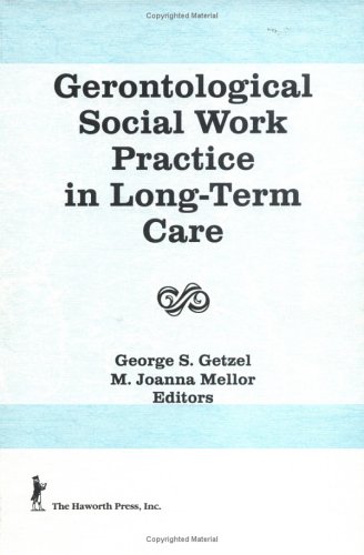 Book cover for Gerontological Social Work Practice in Long-Term Care