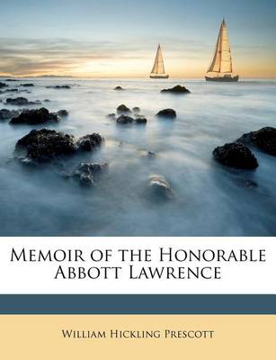 Book cover for Memoir of the Honorable Abbott Lawrence