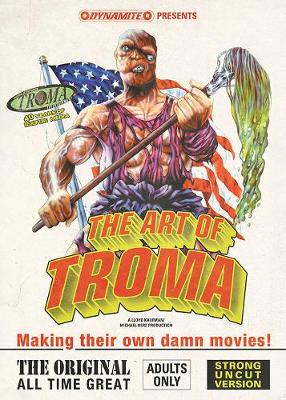 Book cover for The Art of Troma Limited Deluxe Edition Hardcover