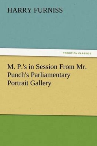 Cover of M. P.'s in Session From Mr. Punch's Parliamentary Portrait Gallery