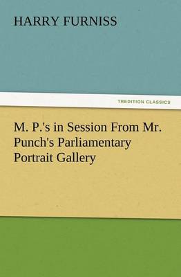 Book cover for M. P.'s in Session From Mr. Punch's Parliamentary Portrait Gallery