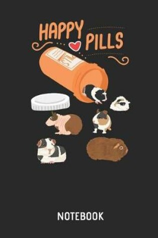 Cover of Guinea Pig Happy Pills Notebook