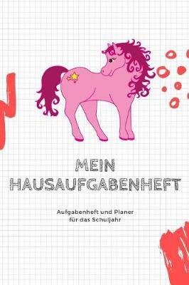 Book cover for Mein Hausaufgabenheft Planer und Aufgabenheft für das Schuljahr