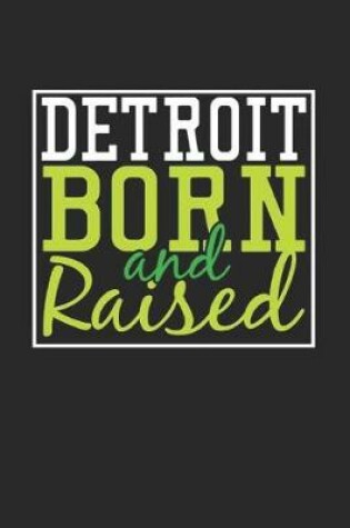 Cover of Detroit Born And Raised