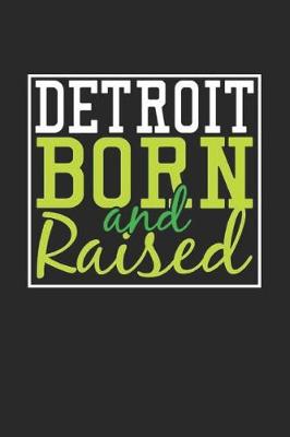 Book cover for Detroit Born And Raised