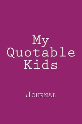 Book cover for My Quotable Kids